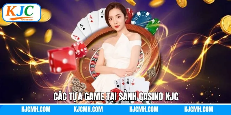 Bật mí những siêu phẩm live casino KJC được yêu thích